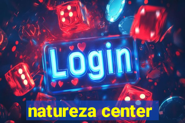 natureza center